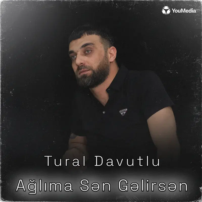 Ağlıma Sən Gəlirsən