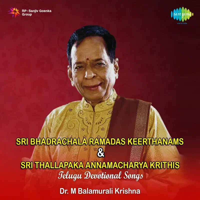 Sri Bhadrachala Ramadas Keerthanams and Sri Thallapaka Annamacharya Krithis