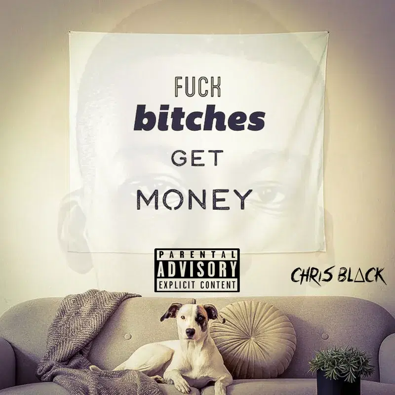 FUCK BITCHES GET MONEY
