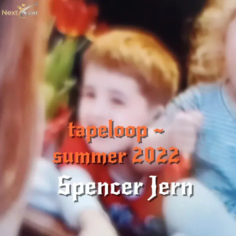 Tapeloop ~ Summer 2022
