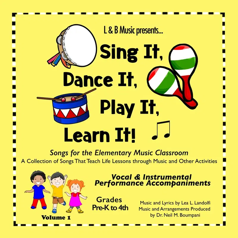 Sing It, Dance It, Play It, Learn It!