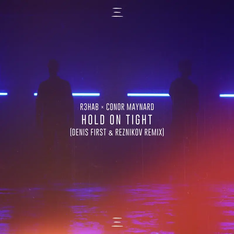 Hold on Tight (Denis First & Reznikov)