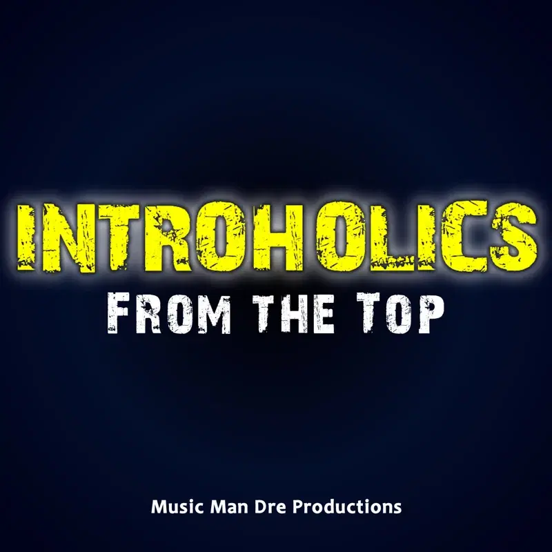 Introholics: From the Top