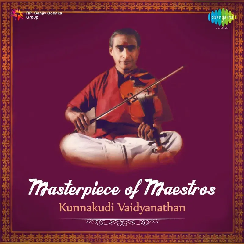Masterpiece of Maestros - Kunnakudi Vaidyanathan