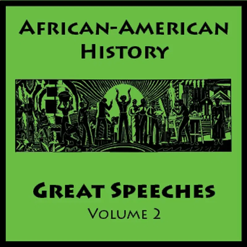 African American History - Great Speeches Volume 2