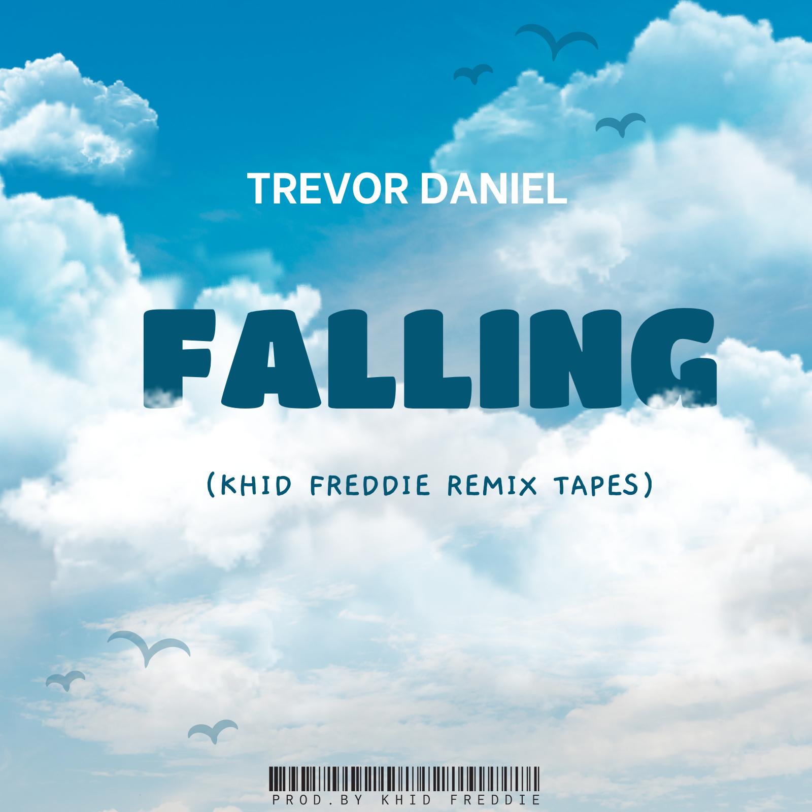 Falling - Khid Freddie Remix Tapes