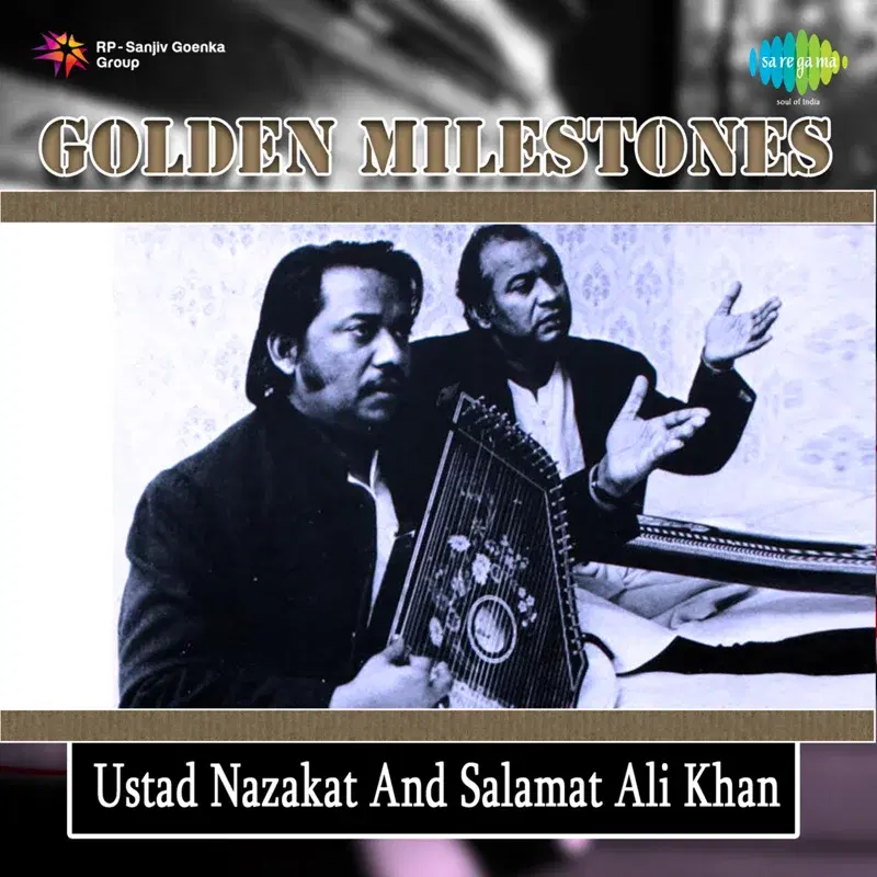 Golden Milestones Ustad Nazakat and Salamat Ali Khan