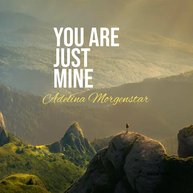 You Are Just Mine