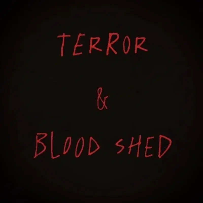 Terror & Bloodshed