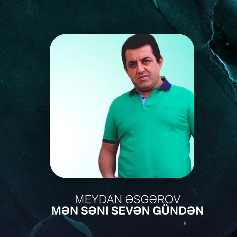 Mən Səni Sevən Gündən