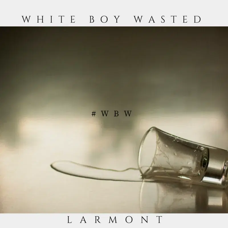 White Boy Wasted