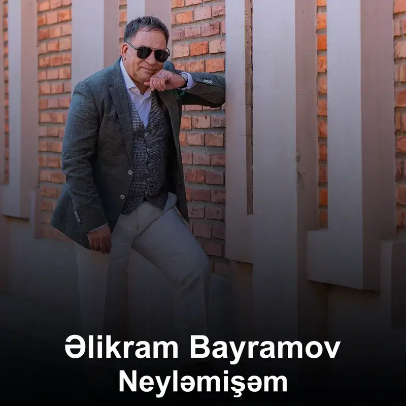 Neyləmişəm