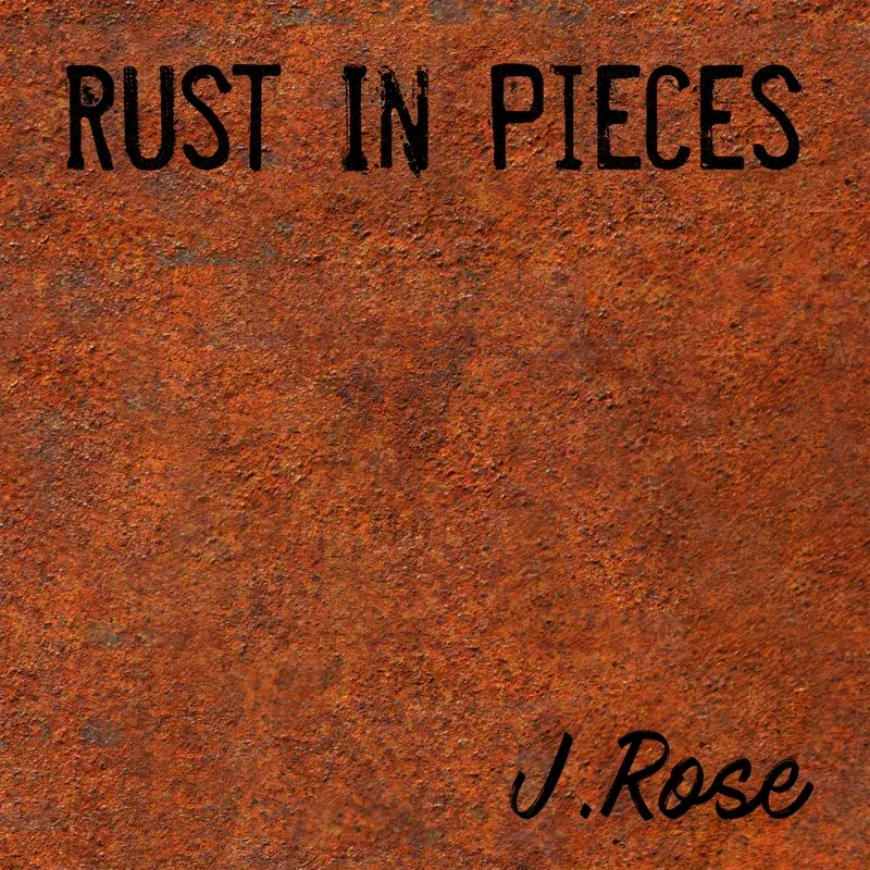 Rust in Pieces