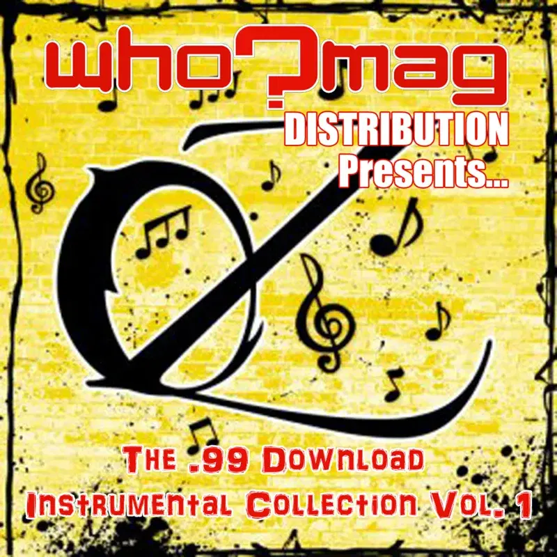 Who?Mag Distribution Presents..The .99 Download Instrumental Collection - Vol. 1