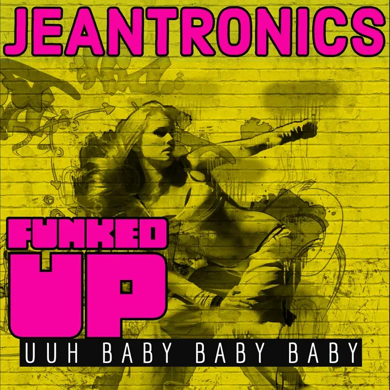 Funked up (Uuh Baby Baby Baby)