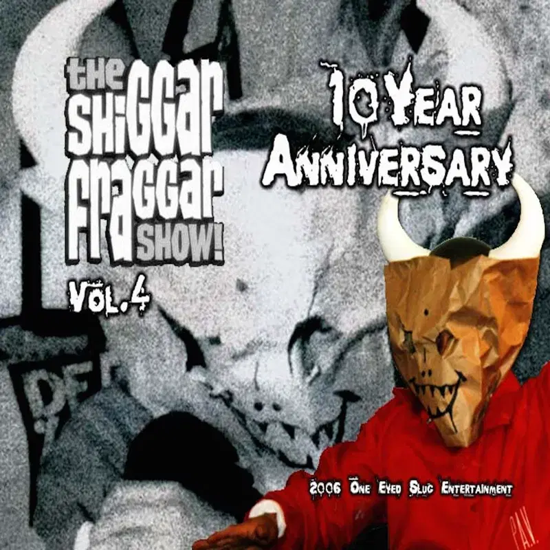 The Shiggar Fraggar Show! Vol. 4