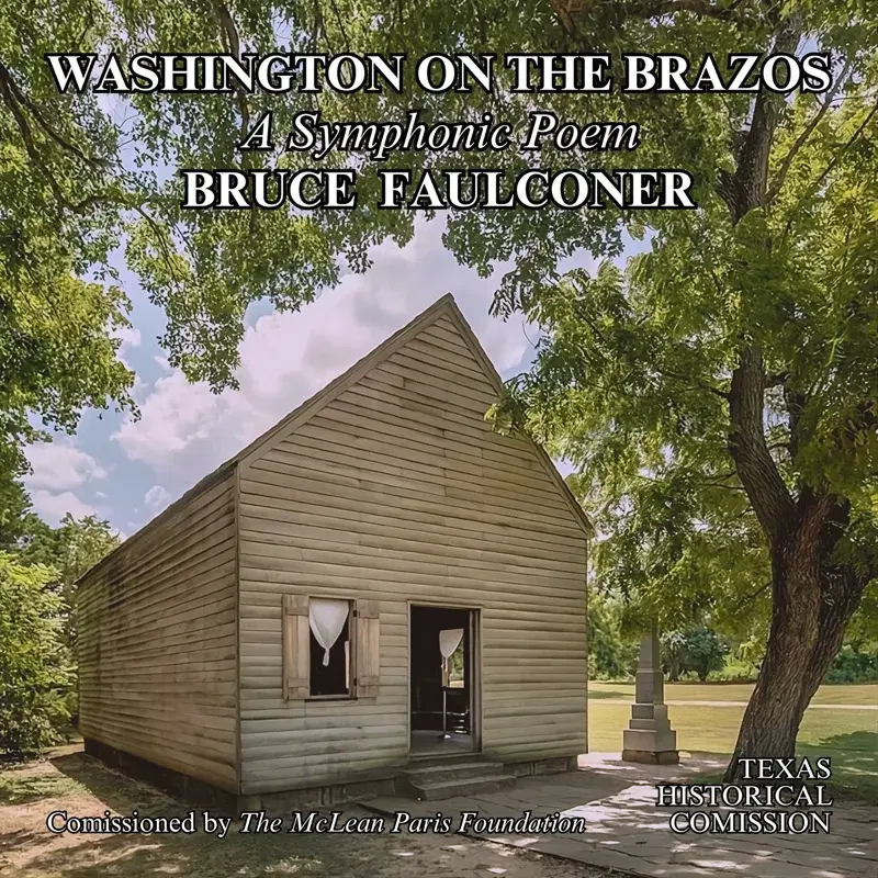 Faulconer: Washington on the Brazos (A Symphonic Poem)