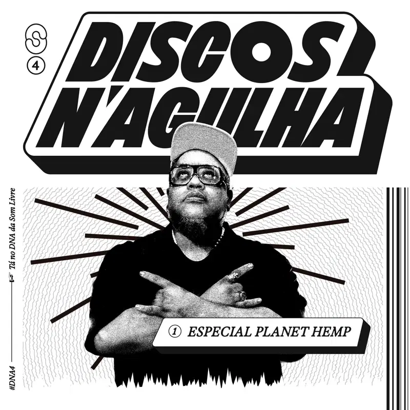 Discos N'Agulha #18 - Especial Planet Hemp por BNegão