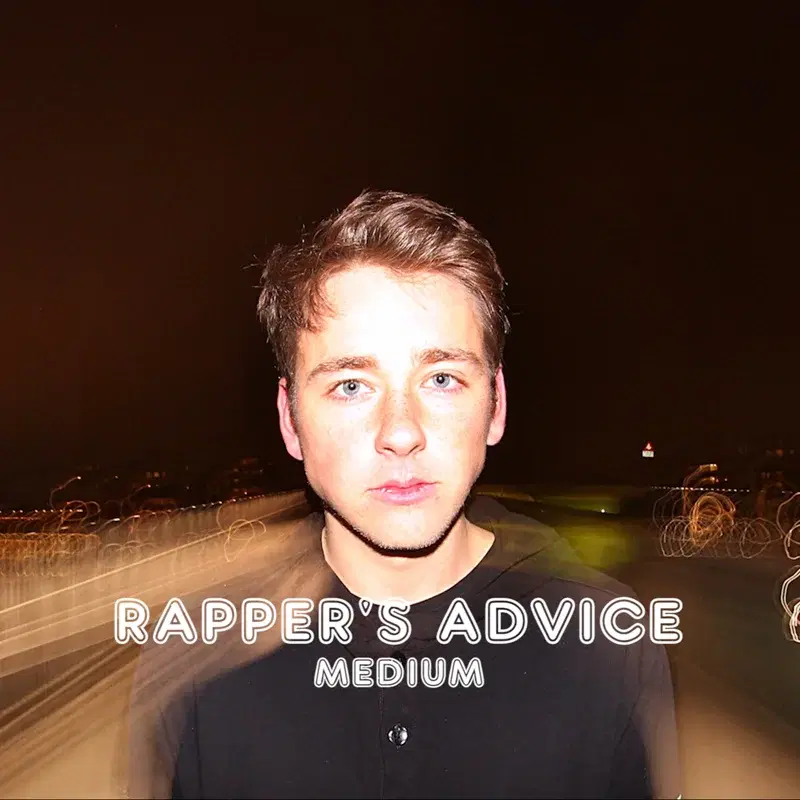 Rapper's Advice