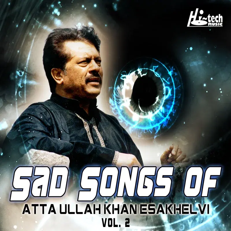 Sad Songs of Atta Ullah Khan Esakhelvi, Vol. 2
