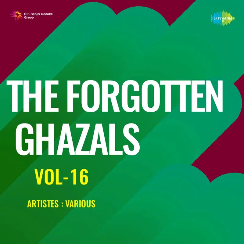The Forgotten Ghazals, Vol. 16