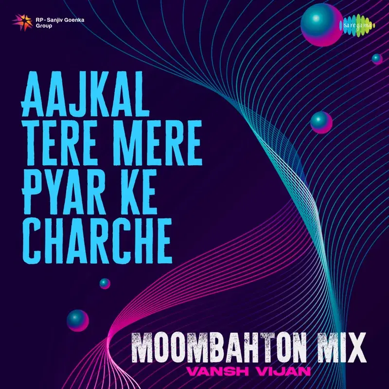 Aajkal Tere Mere Pyar Ke Charche
