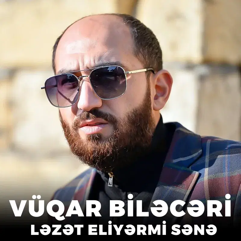 Ləzət Eliyərmi Sənə