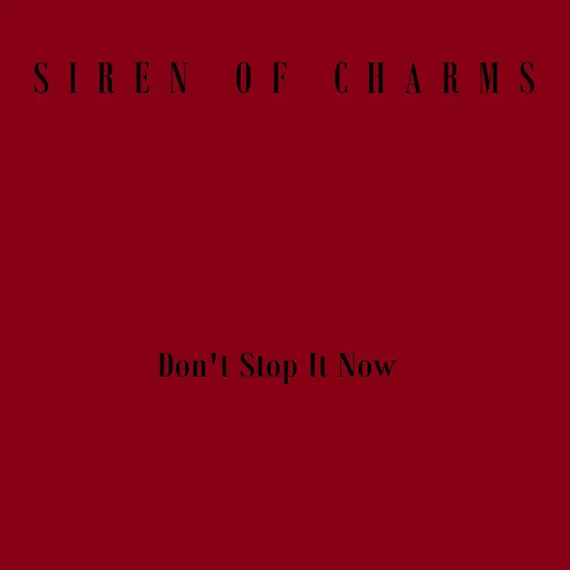 Don't Stop It Now