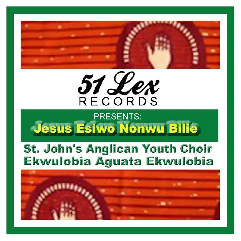 51 Lex Presents Jesus Esiwo Nonwu Bilie
