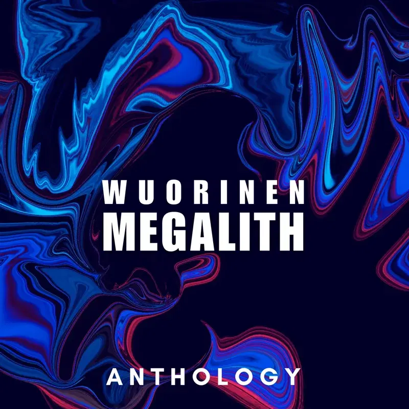 Wuorinen: Megalith Anthology