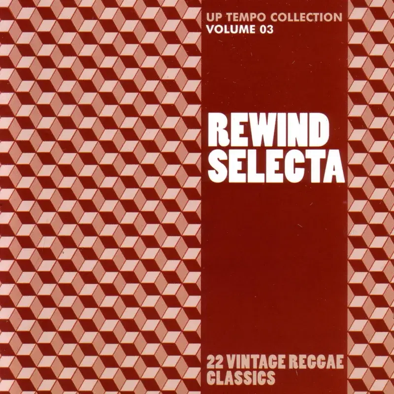 Rewind Selecta: Up Tempo Collection Volume 3