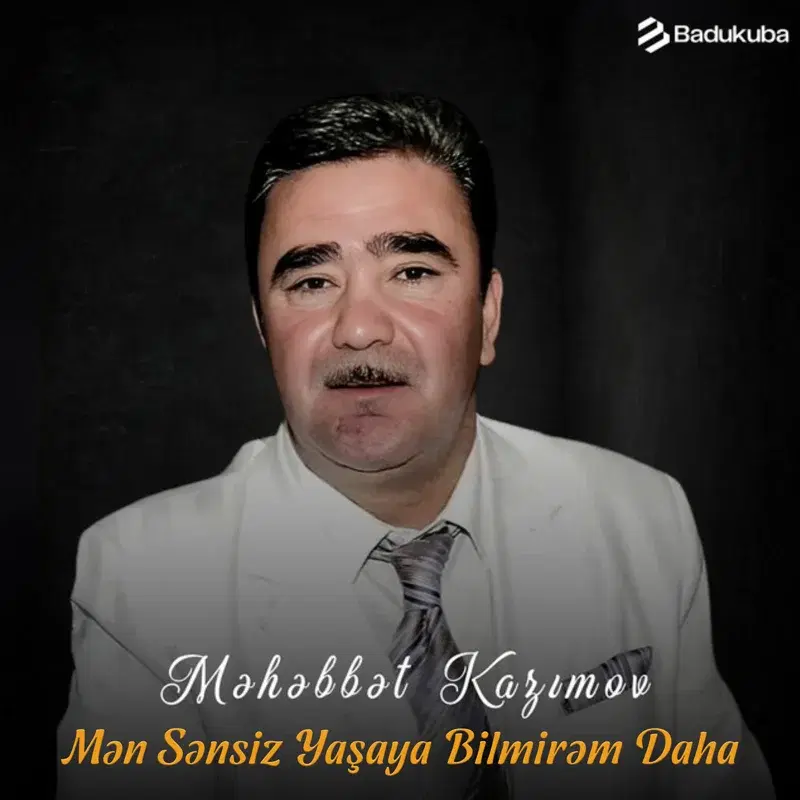 Mən Sənsiz Yaşaya Bilmirəm Daha