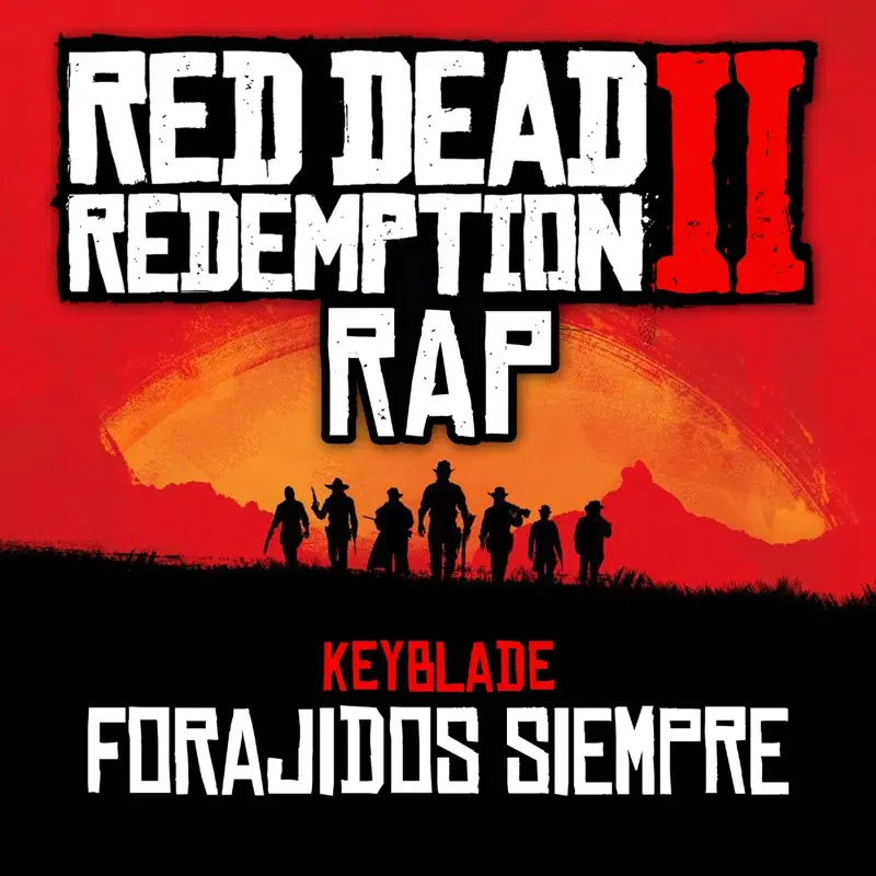 Forajidos Siempre (Red Dead Redemption 2 Rap)
