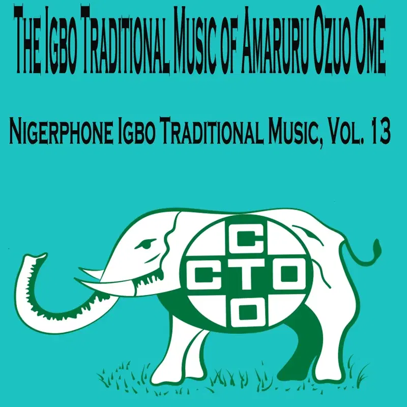 Nigerphone Igbo Traditional Music, Vol. 13
