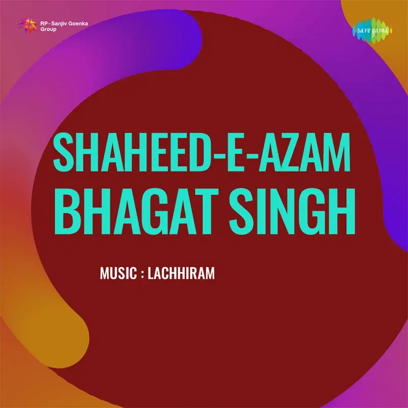 Shaheed - E - Azam Bhagat Singh (Original Motion Picture Soundtrack)