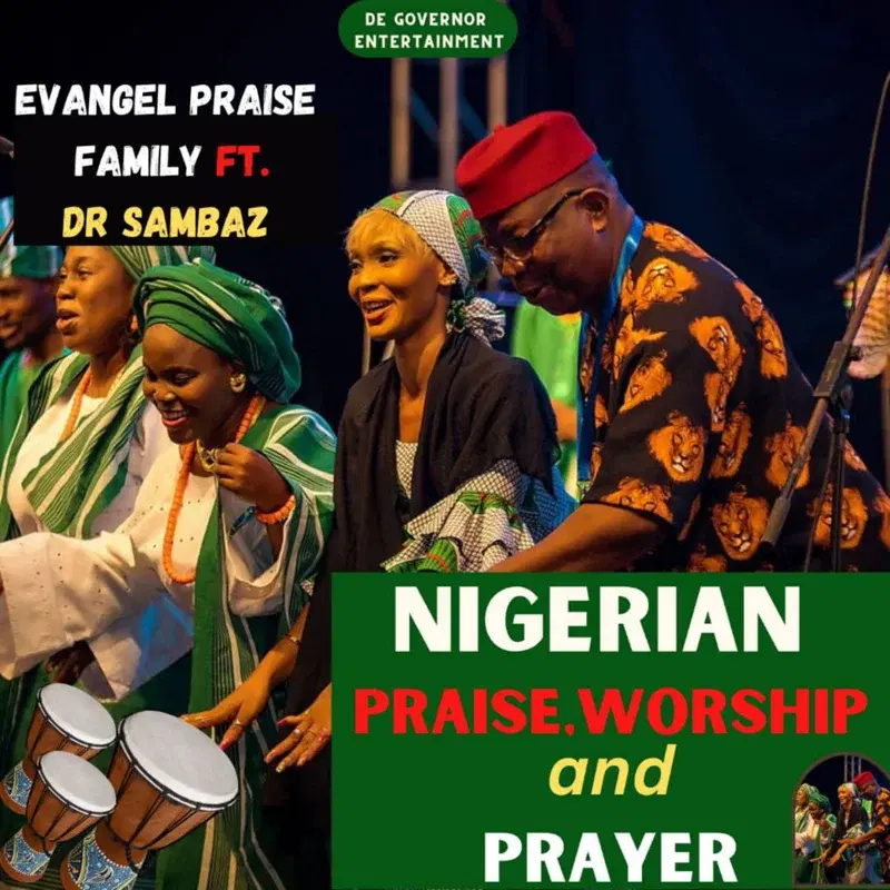 Nigerian Praise, Worship and Prayer