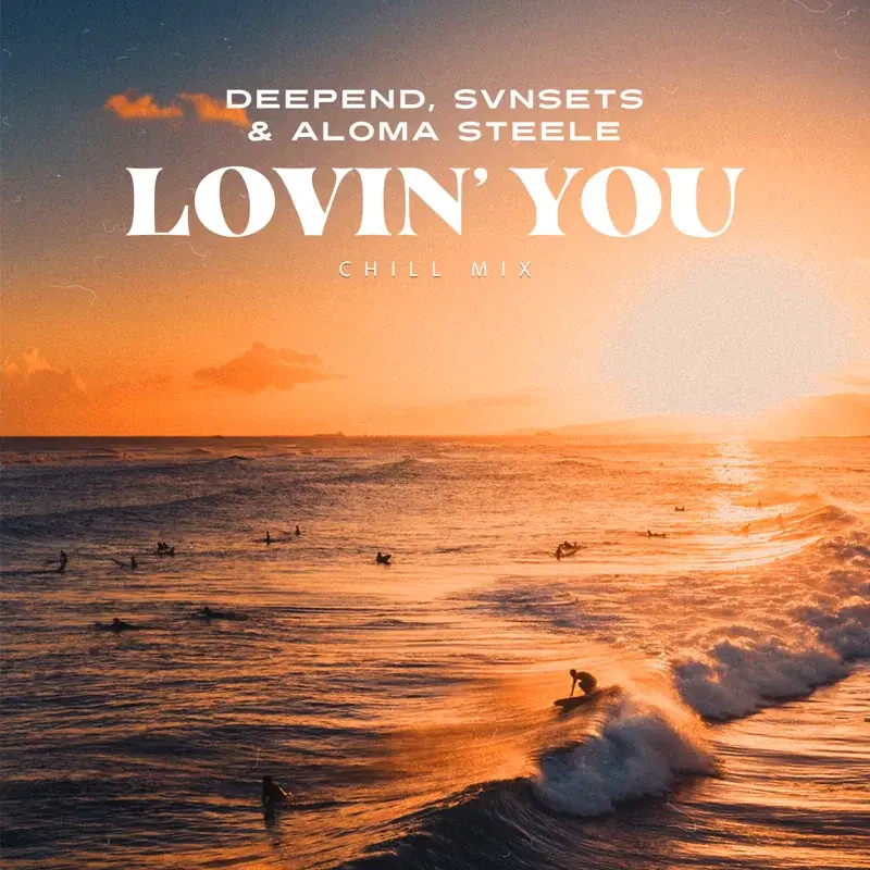 Lovin' You (Chill Mix)