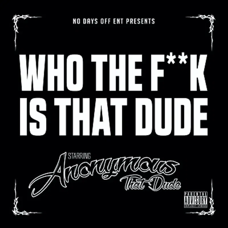 Who the Fuck Is That Dude