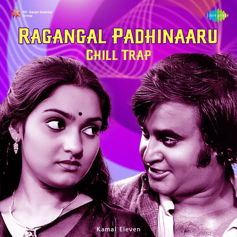 Ragangal Padhinaaru (Chill Trap) - Single