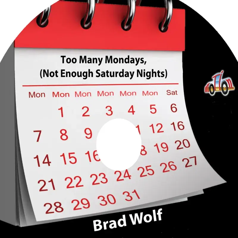 Too Many Mondays (Not Enough Saturday Nights)