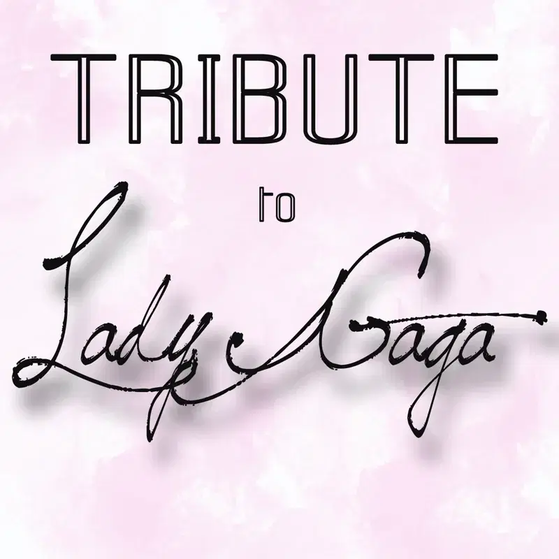 A Tribute to Lady Gaga