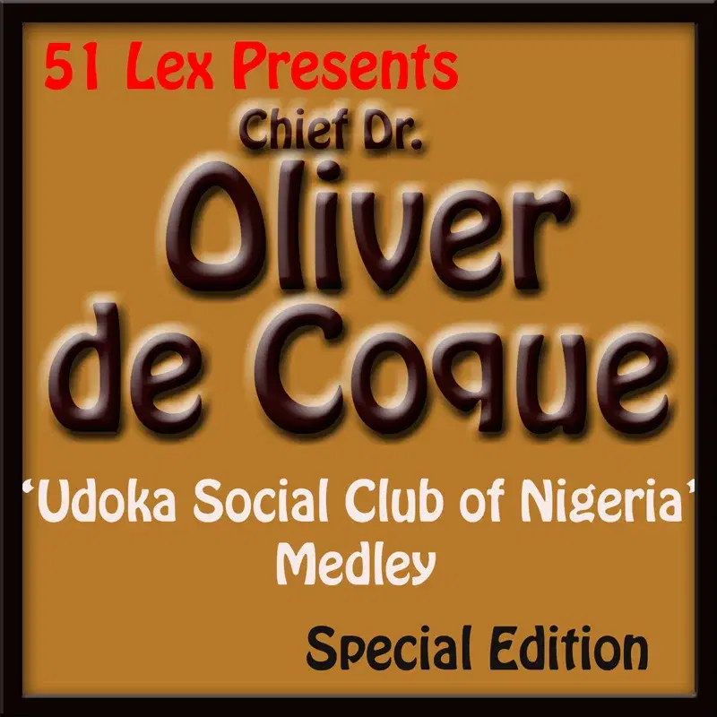 51 Lex Presents Udoka Social Club of Nigeria Medley
