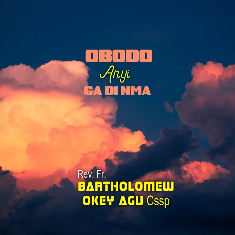 Obodo Anyi Ga Di Nma
