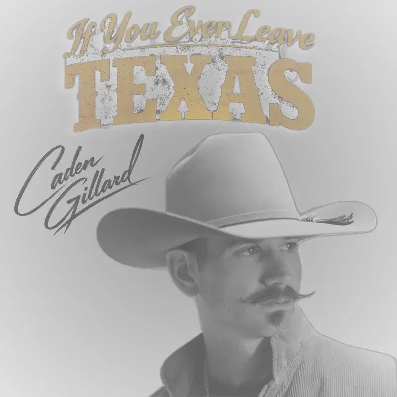 If You Ever Leave Texas