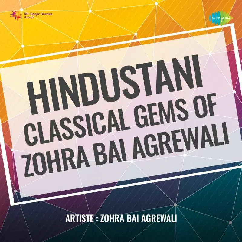 Hindustani Classical Gems of Zohra Bai Agrewali