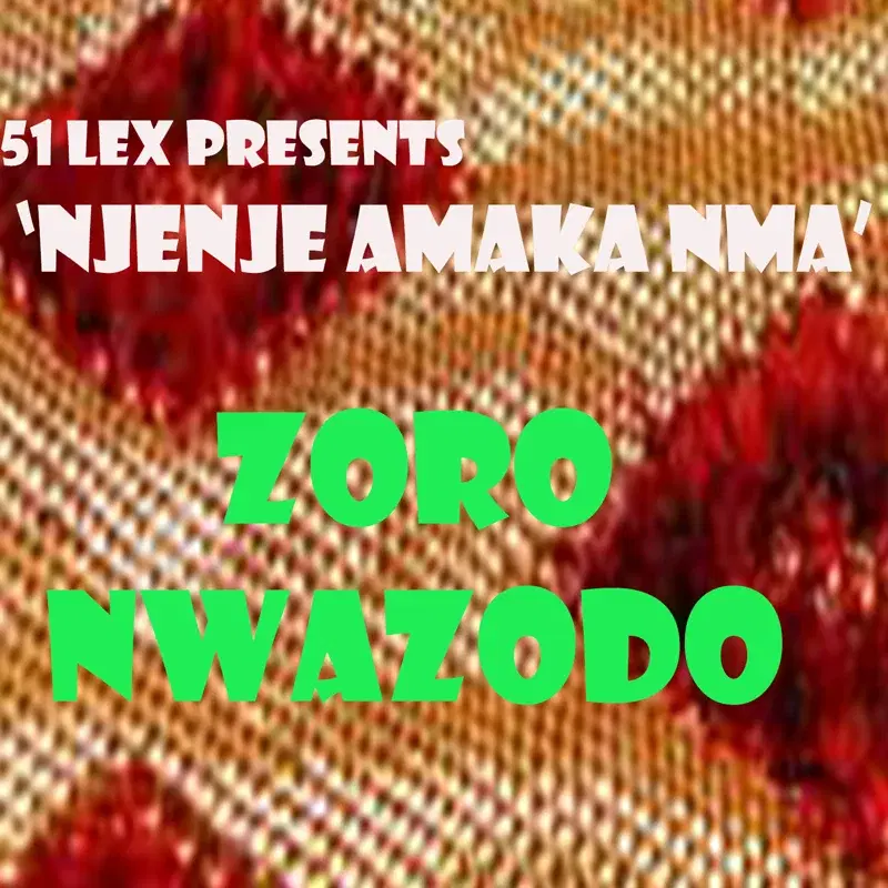 51 Lex Presents Njenje Amaka Nma