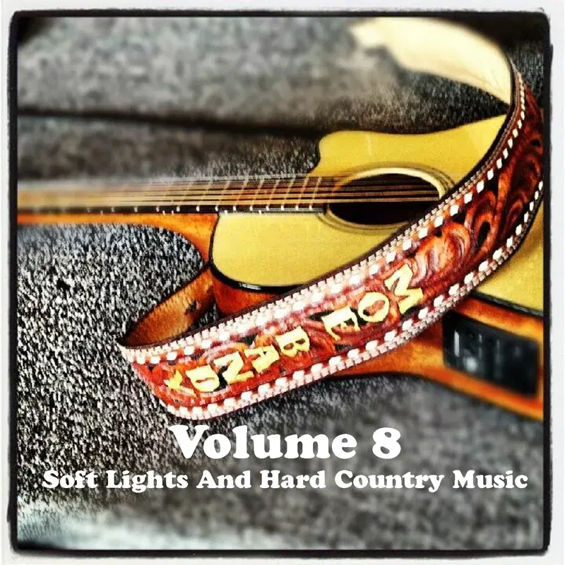 Volume 8 - Soft Lights And Hard Country Music