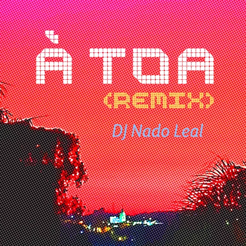 À Toa (Remix)