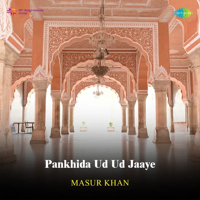 Pankhida Ud Ud Jaaye - Masur Khan
