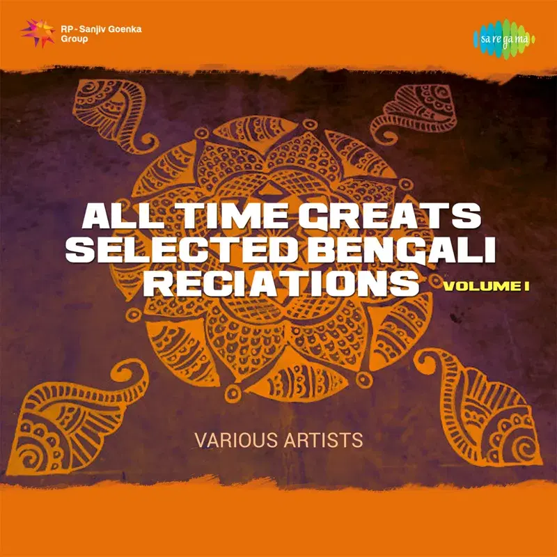 All Time Greats - Selected Bengali Reciations, Vol. 1